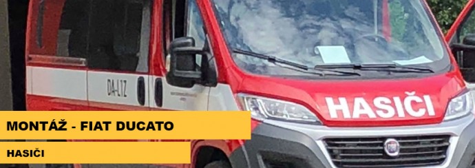 Montáž - Fiat Ducato 2017, Hasiči